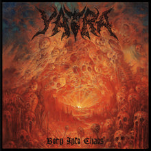 Load image into Gallery viewer, Yatra &quot;Born Into Chaos&quot; CD
